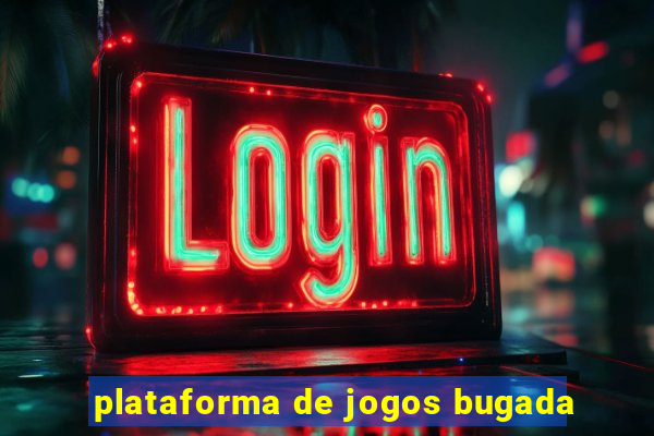 plataforma de jogos bugada